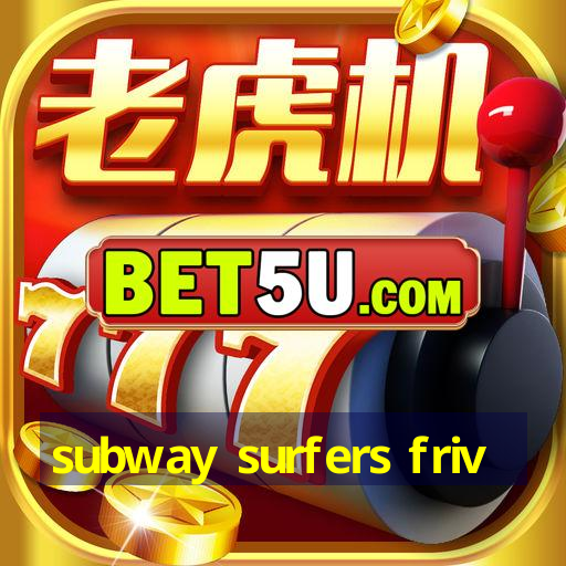 subway surfers friv